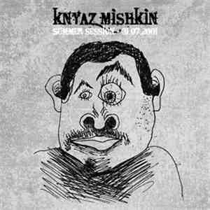 Knyaz Mishkin - Summer Session 31.07.2001