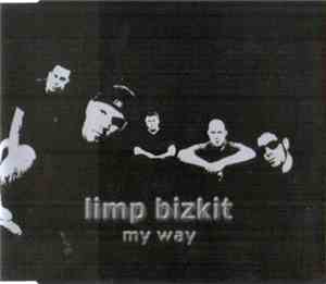 Limp Bizkit - My Way