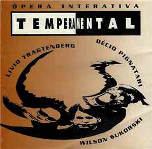Livio Tragtenberg, Décio Pignatari, Wilson Sukorski - Temperamental ‎– Óper ...