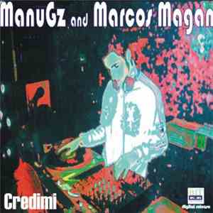 ManuGZ And Marcos Magan - Credimi