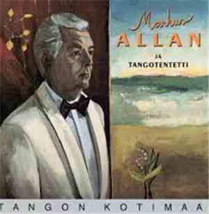 Markus Allan Ja Tangotentetti - Tangon Kotimaa