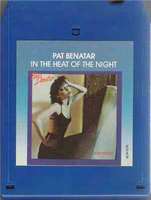 Pat Benatar - In The Heat Of The Night