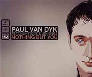 Paul Van Dyk Feat. Hemstock & Jennings - Nothing But You