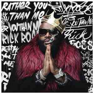 Rick Ross - Rather You Than Me