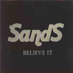 Sands  - Believe It