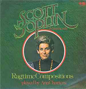 Scott Joplin & His Friends Played By Ann Charters - Ragtime Compositions