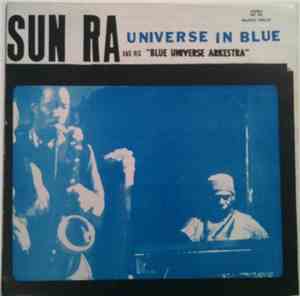 Sun Ra And His Blue Universe Arkestra - Universe In Blue