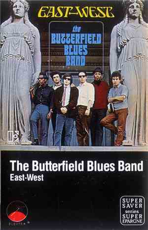 The Butterfield Blues Band - East West