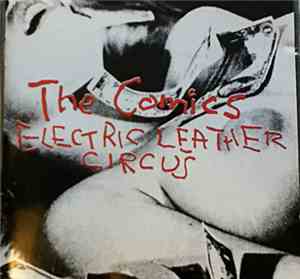 The Comics  - Electric Leather Circus