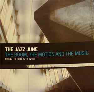 The Jazz June - The Boom, The Motion And The Music