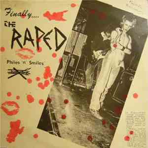The Raped - Finally... The Raped Philes 'n' Smiles