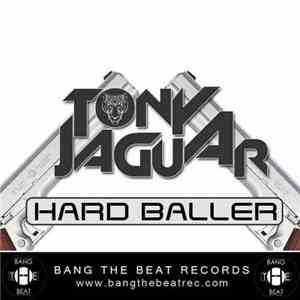 Tony Jaguar - Hard Baller