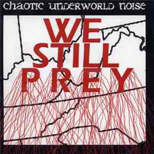 Various - We Still Prey Chaotic Underworld Noise Volume 4
