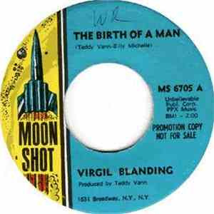Virgil Blanding - The Birth Of A Man / Little Girl There's Going To Be Trou ...