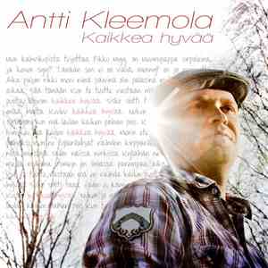 Antti Kleemola - Kaikkea Hyvää