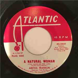 Aretha Franklin - A Natural Woman (You Make Me Feel Like) / Baby, Baby, Bab ...