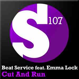 Beat Service feat. Emma Lock - Cut And Run