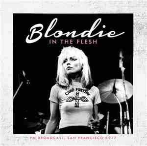 Blondie - In The Flesh