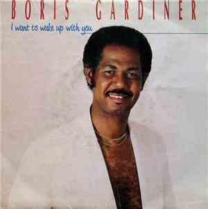 Boris Gardner - I Want To Wake Up With You