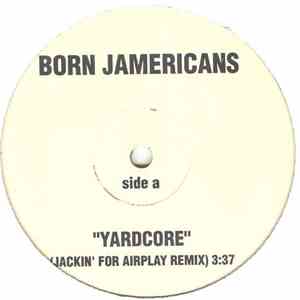 Born Jamericans - Yardcore (Remixes)