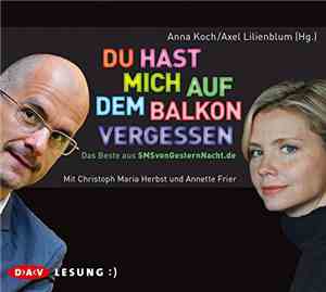 Christoph Maria Herbst, Annette Frier, Anna Koch , Axel Lilienblum  - Du Ha ...
