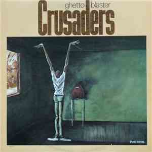 Crusaders - Ghetto Blaster