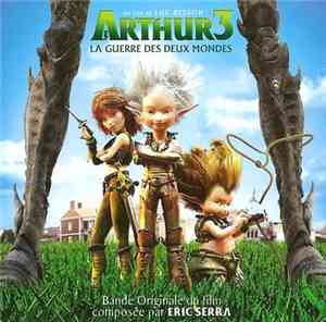 Eric Serra - Arthur 3 La Guerre Des Deux Mondes