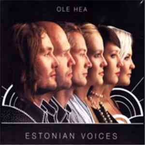 Estonian Voices - Ole Hea