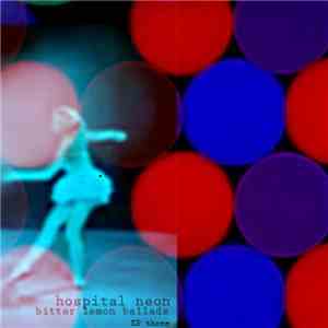 hospital NEON - Bitter Lemon Ballads EP 3