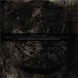 Isolator  - Culture & Principal Of Anti-Human Exaltation