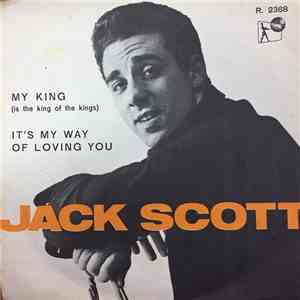 Jack Scott - My King / It'S My Way Of Loving You