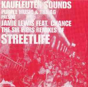 Jamie Lewis Feat. Chance - Streetlife (The Sir Piers Remixes)