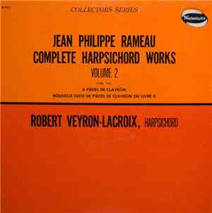 Jean-Philippe Rameau - Complete Harpsichord Works Volume 2