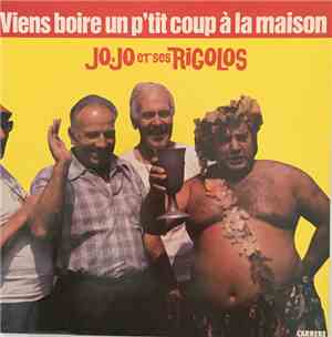 Jo-Jo Et Ses Rigolos - Viens Boire Un P'tit Coup A La Maison