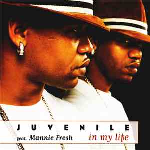Juvenile  Feat. Mannie Fresh - In My Life
