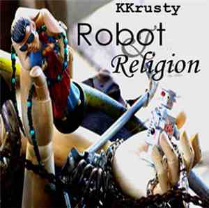 Kkrusty - Robot & Religion