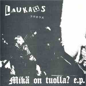 Laukaus - Mikä On Tuolla? E.P.