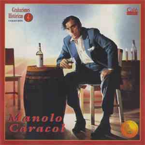 Manolo Caracol - Grabaciones Históricas