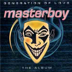 Masterboy - Generation Of Love - The Album