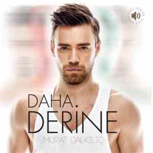 Murat Dalkılıç - Daha Derine