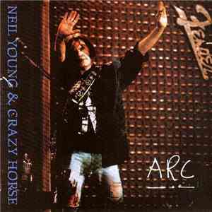 Neil Young & Crazy Horse - Arc