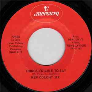 New Colony Six - Things I'd Like To Say / Come And Give Your Love To Me