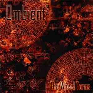 Ombient - The Wheel Turns