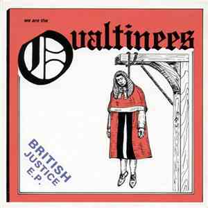 Ovaltinees - British Justice E.P.