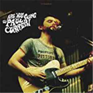 Paul Curreri - Are You Going To Paul Curreri