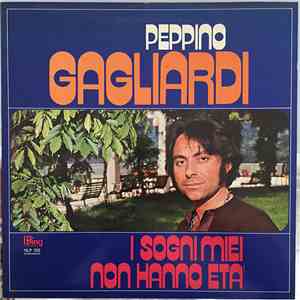 Peppino Gagliardi - I Sogni Miei Non Hanno Età