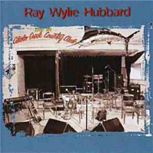 Ray Wylie Hubbard - Live At Cibolo Creek Country Club