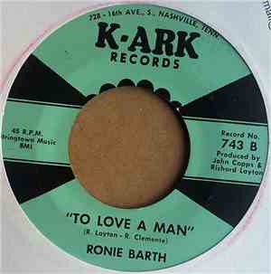 Ronie Barth - The Cry Of The Lonely / To Love A Man