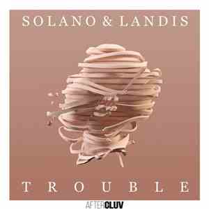Solano & Landis - Trouble