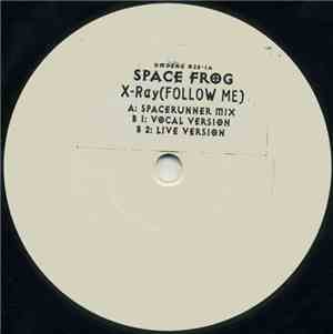 Space Frog - X-Ray (Follow Me)
